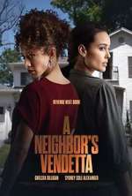 Watch A Neighbor's Vendetta Primewire