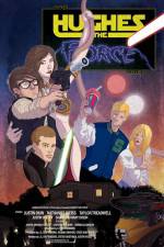 Watch Hughes the Force Primewire