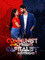Watch Communist Girlfriend Capitalist Boyfriend Primewire
