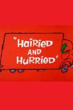 Watch Hairied and Hurried Primewire