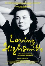 Watch Loving Highsmith Primewire