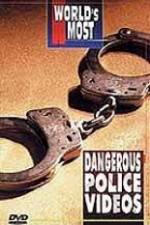 Watch Worlds Most Dangerous Police Videos Primewire