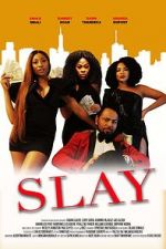 Watch Slay Primewire