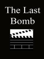 Watch The Last Bomb (Short 1945) Primewire