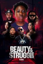 Watch Beauty in the Struggle Primewire