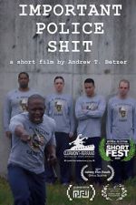 Watch Important Police Shit (Short 2020) Primewire