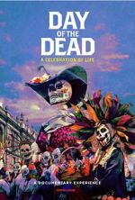 Watch Day of the Dead: A Celebration of Life Primewire