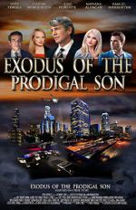 Watch Exodus of the Prodigal Son Primewire
