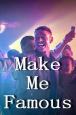 Watch Make Me Famous Primewire