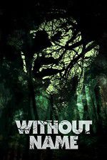 Watch Without Name Primewire