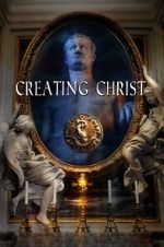 Watch Creating Christ Primewire