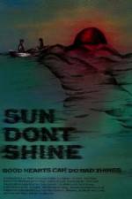 Watch Sun Dont Shine Primewire