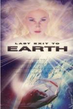 Watch Last Exit to Earth Primewire
