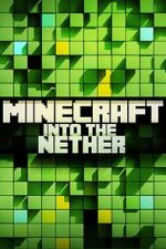 Watch Minecraft: Into the Nether Primewire