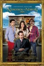 Watch Nosotros los Nobles Primewire