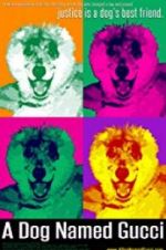 Watch A Dog Named Gucci Primewire