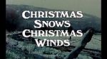 Watch Christmas Snows, Christmas Winds (Short 1978) Primewire
