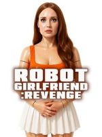 Watch Robot Girlfriend: Revenge Primewire