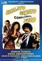 Watch Sballato, gasato, completamente fuso Primewire