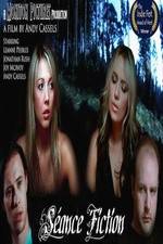 Watch Seance Fiction Primewire