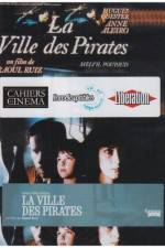 Watch City of Pirates (La ville des pirates) Primewire