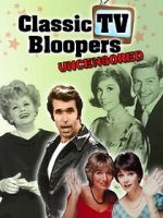 Watch Classic TV Bloopers Uncensored Primewire