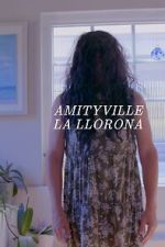 Watch Amityville La Llorona Primewire