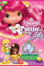 Watch Strawberry Shortcake: Puttin on the Glitz Primewire