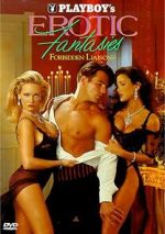 Watch Playboy\'s Erotic Fantasies IV: Forbidden Liaisons Primewire