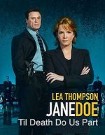 Watch Jane Doe: Til Death Do Us Part Primewire