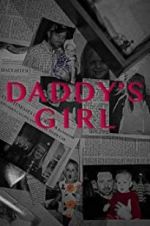 Watch Daddy\'s Girl Primewire