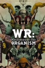 Watch WR: Mysteries of the Organism Primewire