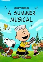 Watch Snoopy Presents: A Summer Musical Primewire