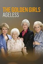 Watch Golden Girls: Ageless Primewire