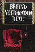 Watch Behind Your Radio Dial Primewire