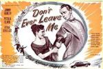 Watch Don\'t Ever Leave Me Primewire