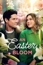 Watch An Easter Bloom Primewire