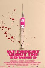 Watch We Forgot about the Zombies (Short 2022) Primewire