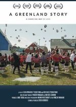 Watch A Greenland Story Primewire