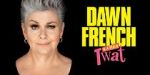 Watch Dawn French Is a Huge Tw*t (TV Special 2023) Primewire