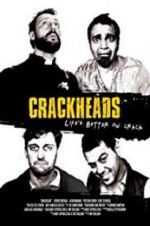 Watch Crackheads Primewire