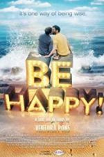 Watch Be Happy! (the musical) Primewire