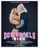 Watch Downfalls High Primewire