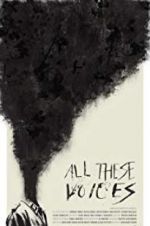 Watch All These Voices Primewire