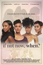 Watch If Not Now, When? Primewire
