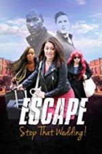Watch Escape - Stop That Wedding Primewire