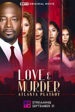 Watch Love & Murder: Atlanta Playboy Primewire