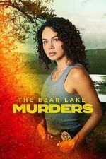 Watch The Bear Lake Murders Primewire