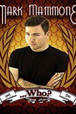 Watch Mark Mammone ... Who? Primewire