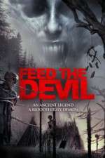 Watch Feed the Devil Primewire